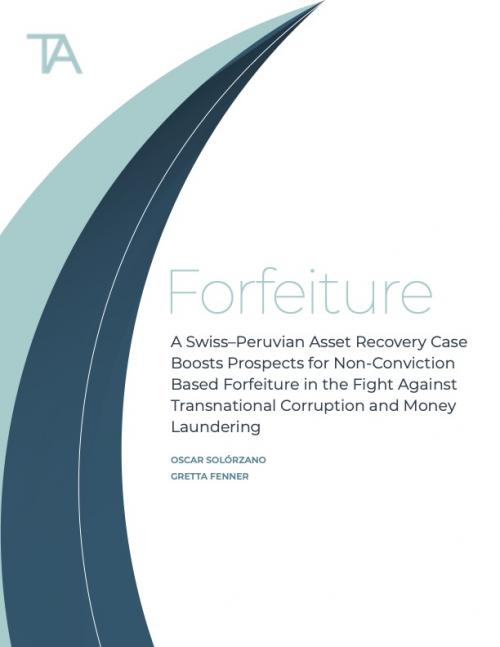 A Swiss–Peruvian asset recovery case boosts prospects for non-conviction based forfeiture (The Academy Bulletin)