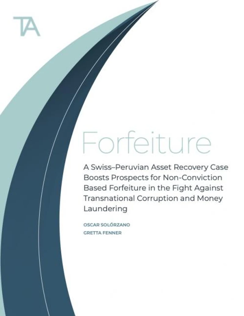 A Swiss–Peruvian asset recovery case boosts prospects for non-conviction based forfeiture (The Academy Bulletin) cover