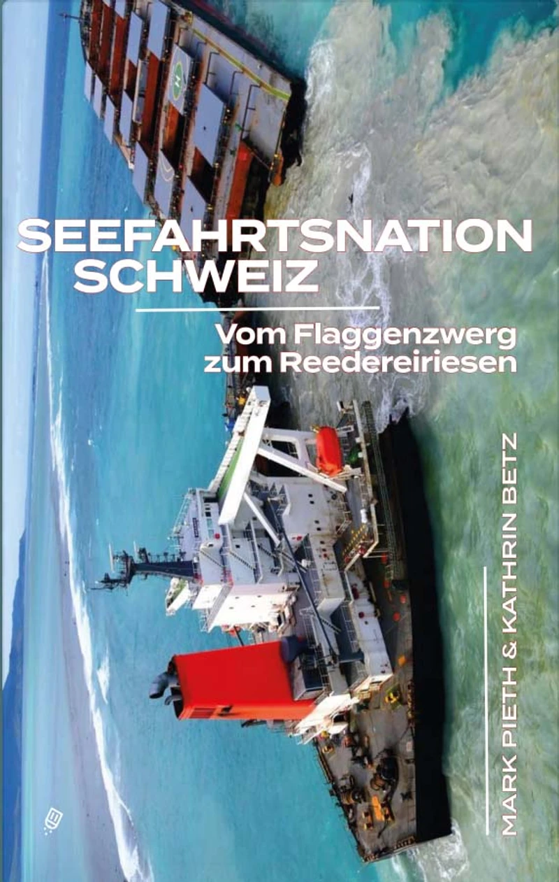 Seefahrtsnation Schweiz: Vom Flaggenzwerg zum Reedereiriesen cover