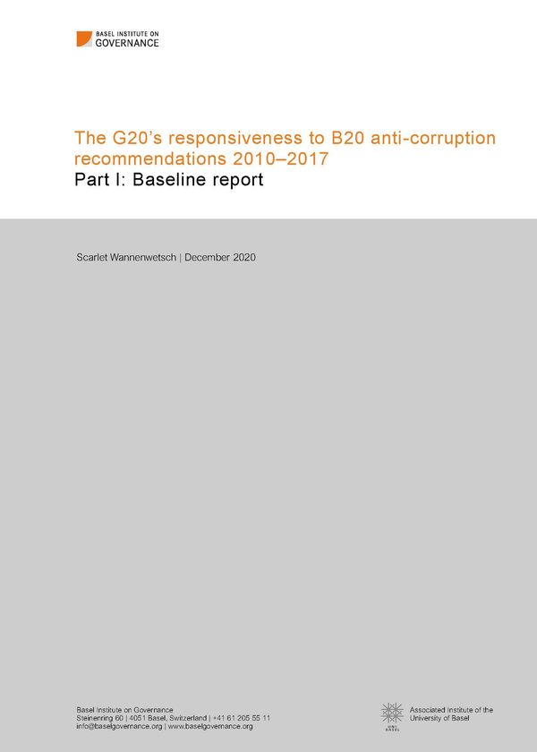 The G20’s responsiveness to B20 anti-corruption recommendations 2010–2017. Part I: Baseline report