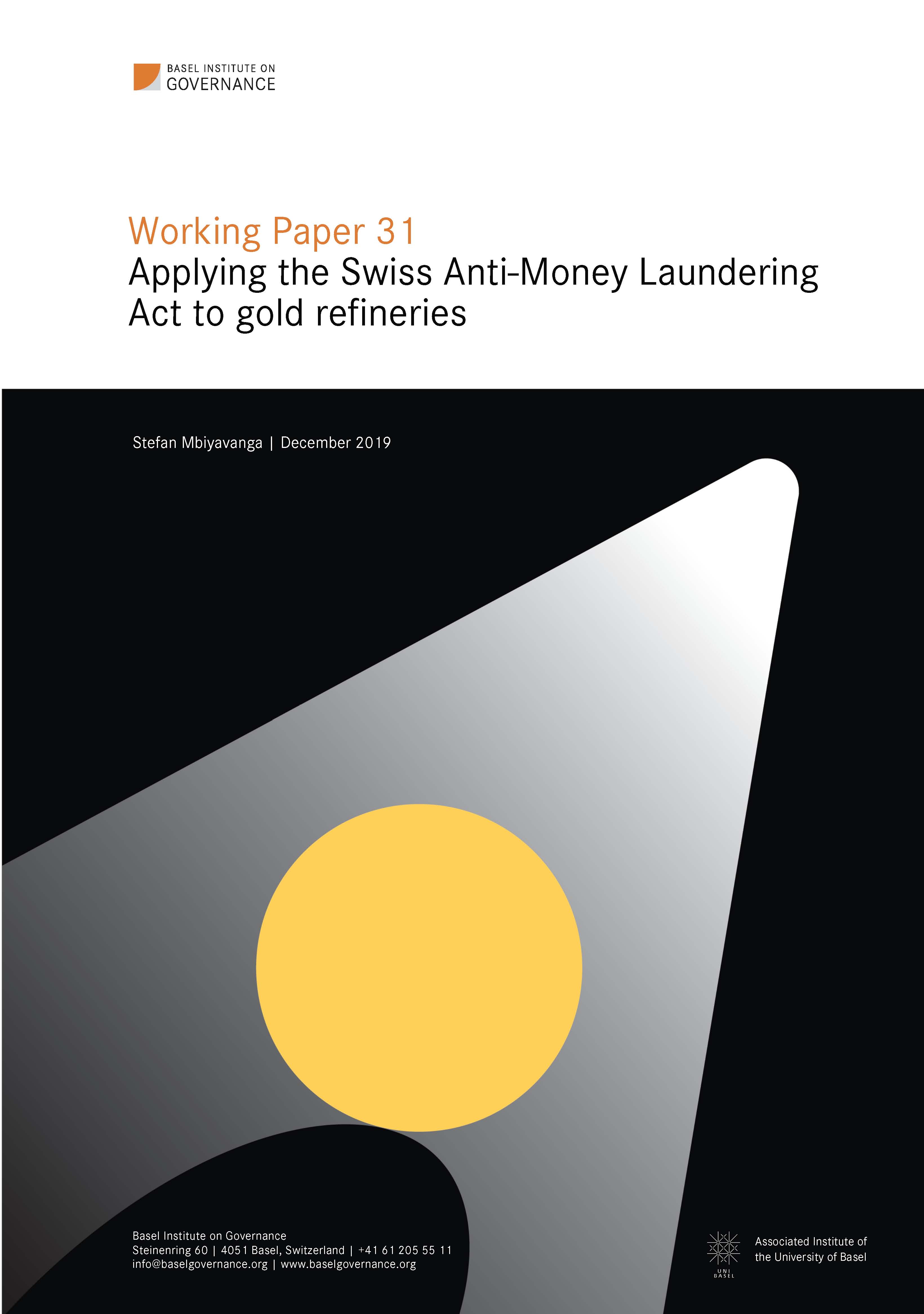 Working Paper 31: Applying the Swiss Anti-Money Laundering Act to gold refineries
