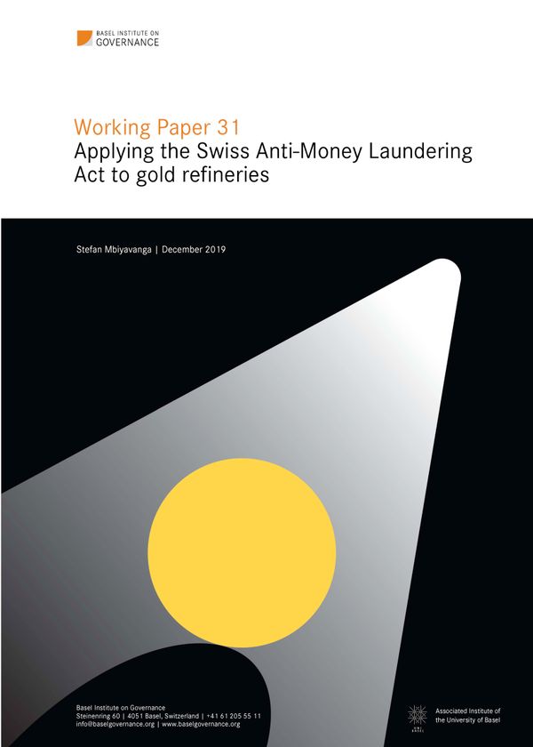 Working Paper 31: Applying the Swiss Anti-Money Laundering Act to gold refineries
