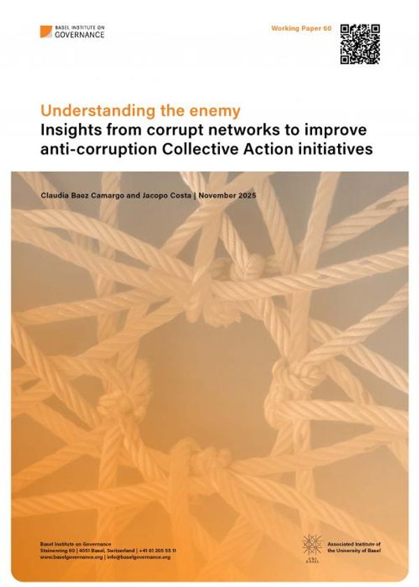 Working Paper 60: Understanding the enemy: Insights from corrupt networks to improve anti-corruption Collective Action initiatives