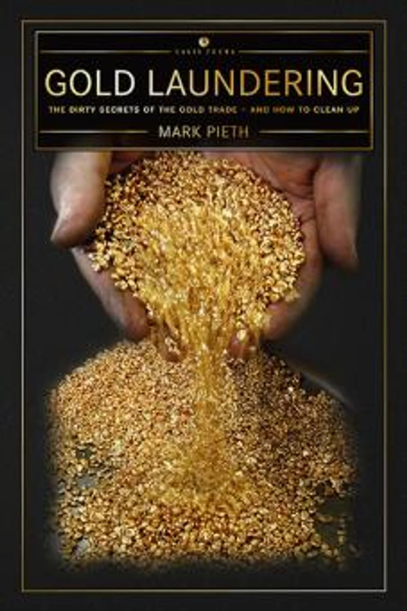 Gold Laundering: the dirty secrets of the gold trade – and how to clean up cover