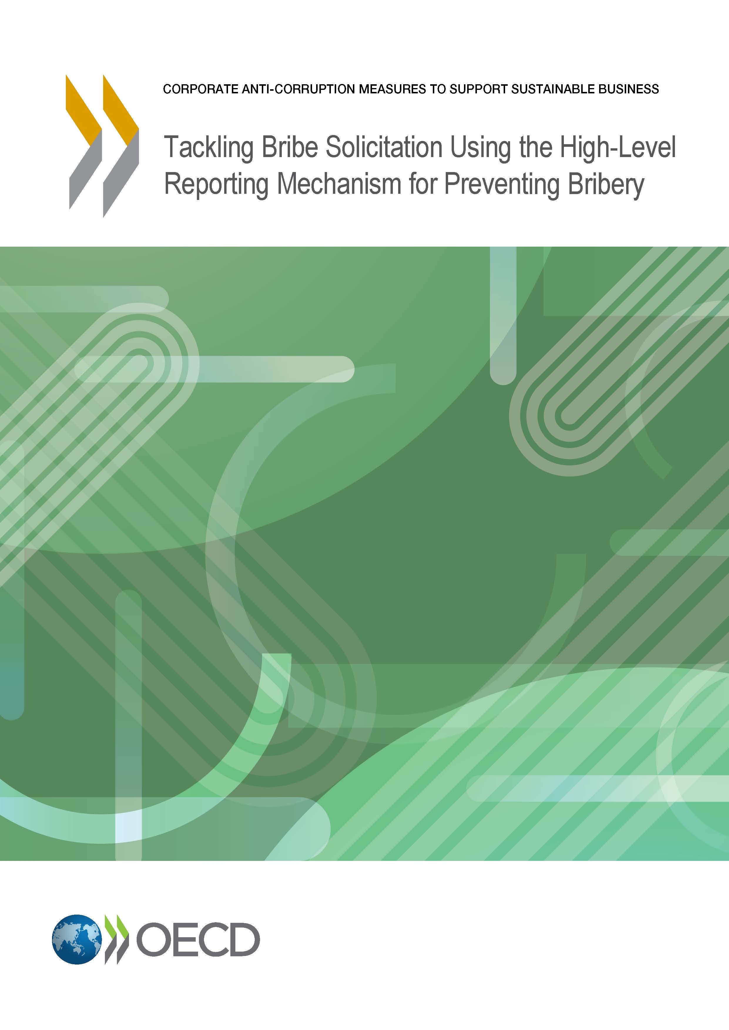 Tackling Bribe Solicitation Using the High-Level Reporting Mechanism for Preventing Bribery