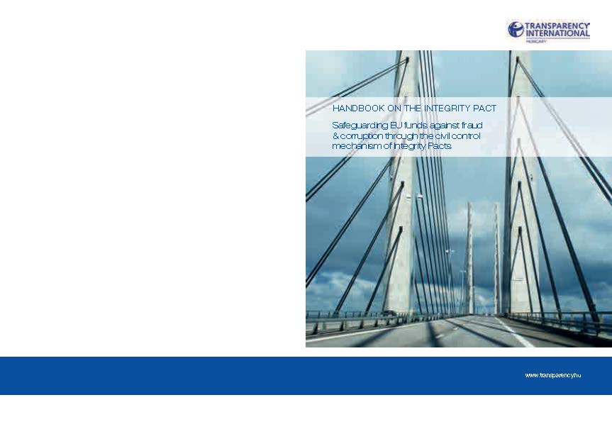 Handbook on the Integrity Pact: Safeguarding EU funds against fraud & corruption through the civil control mechanism of Integrity Pacts
