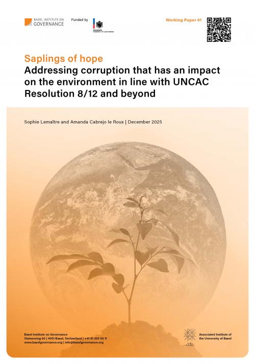 Working Paper 61: Saplings of hope: Addressing corruption that has an impact on the environment in line with UNCAC Resolution 8/12 and beyond