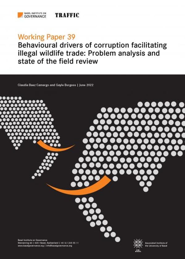 Working Paper 39: Behavioural drivers of corruption facilitating illegal wildlife trade – Problem analysis and state of the field review