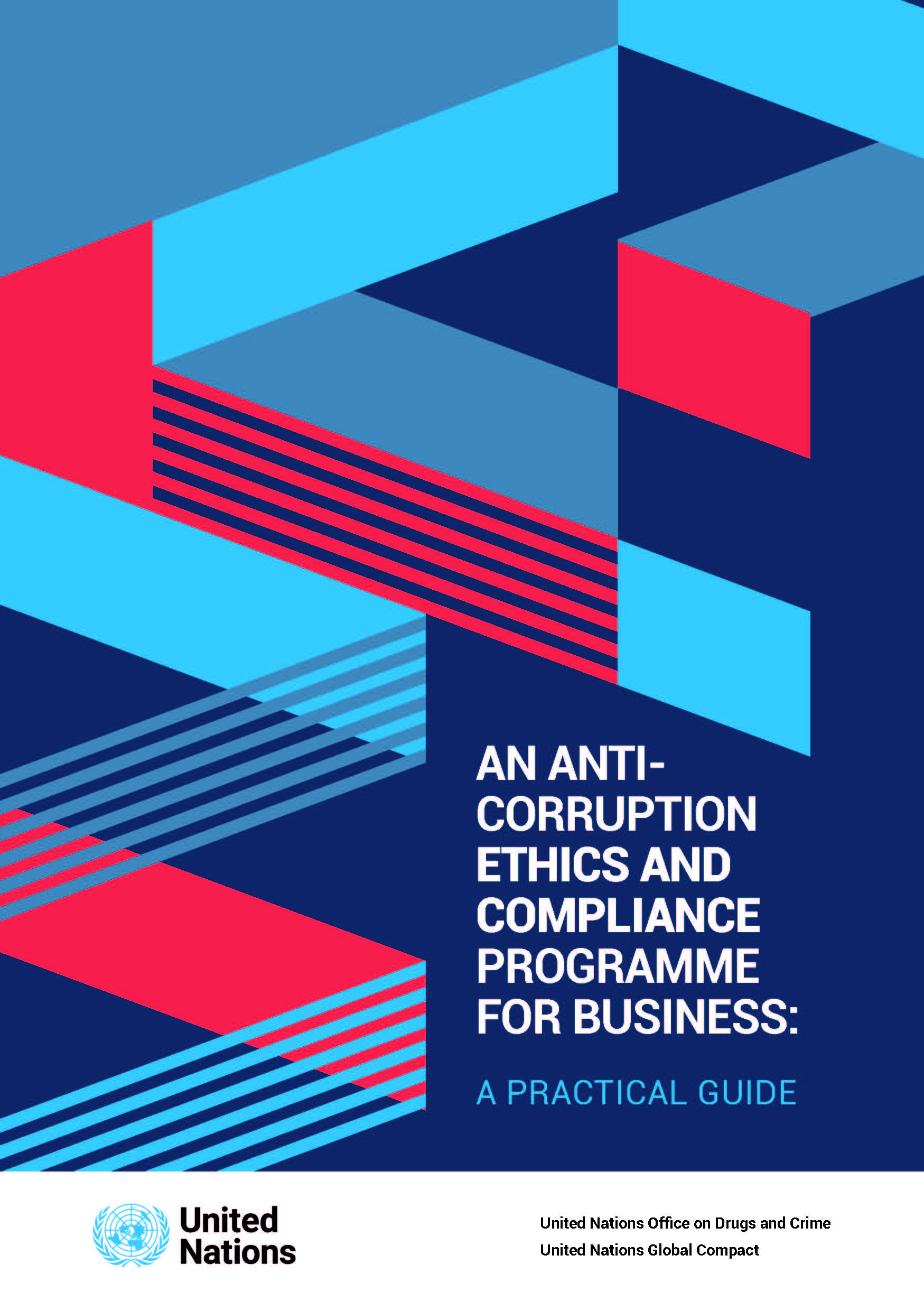 An Anti-Corruption Ethics and Compliance Programme for Business: A Practical Guide