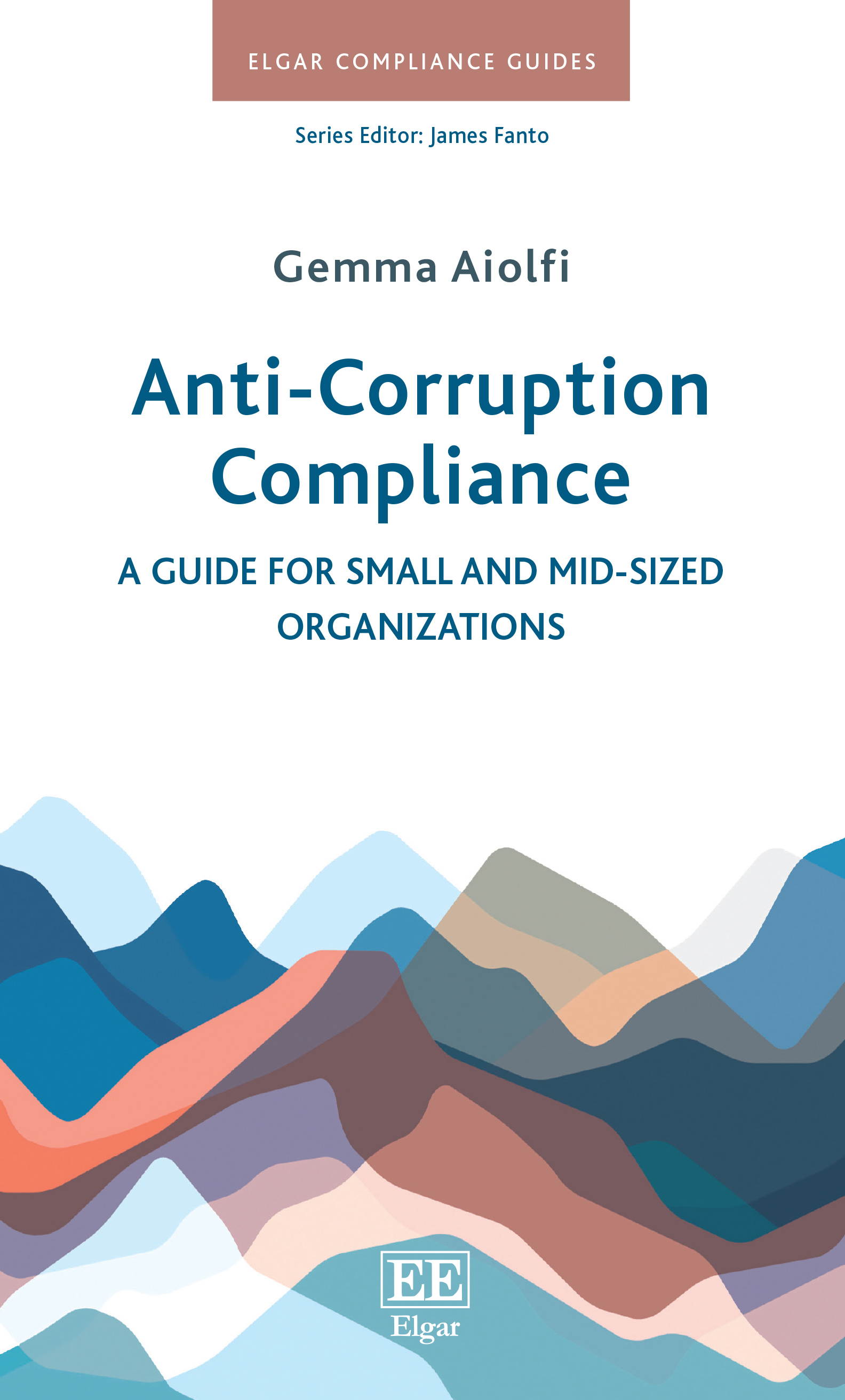 Anti-Corruption Compliance: A Guide for Small and Mid-Sized Organizations