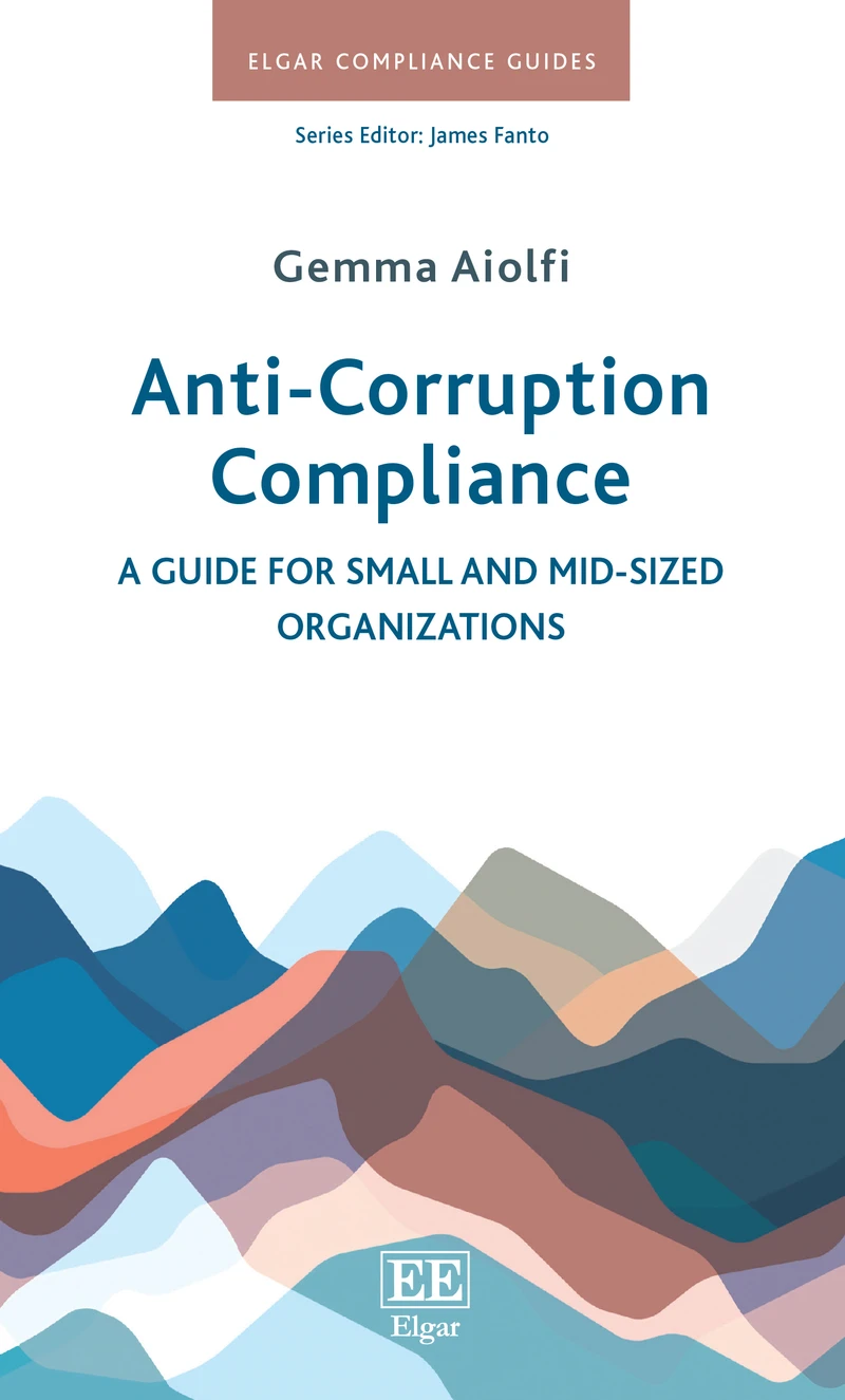 Anti-Corruption Compliance: A Guide for Small and Mid-Sized Organizations cover