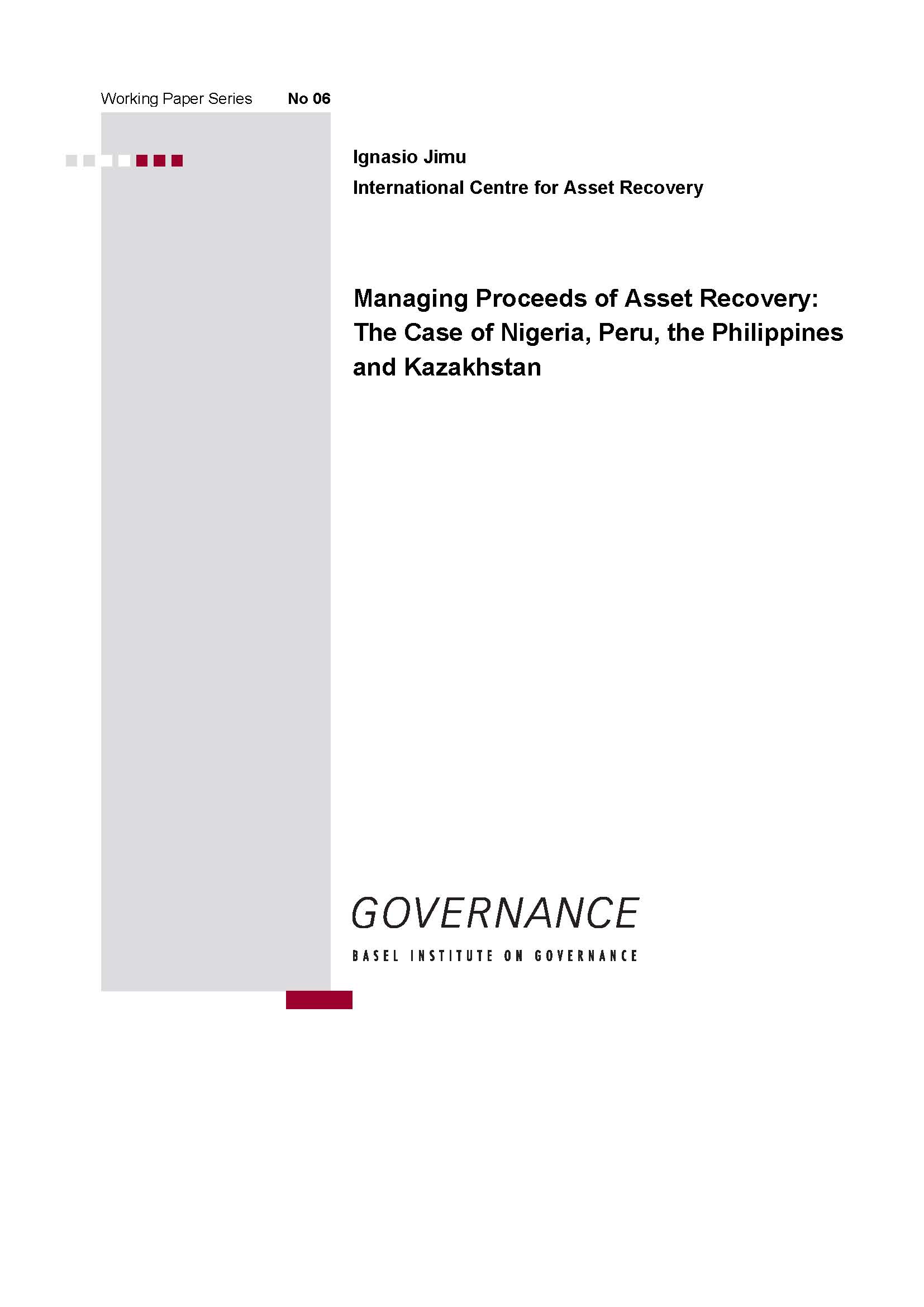 Working Paper 6: Managing proceeds of asset recovery: The case of Nigeria, Peru, the Philippines and Kazakhstan