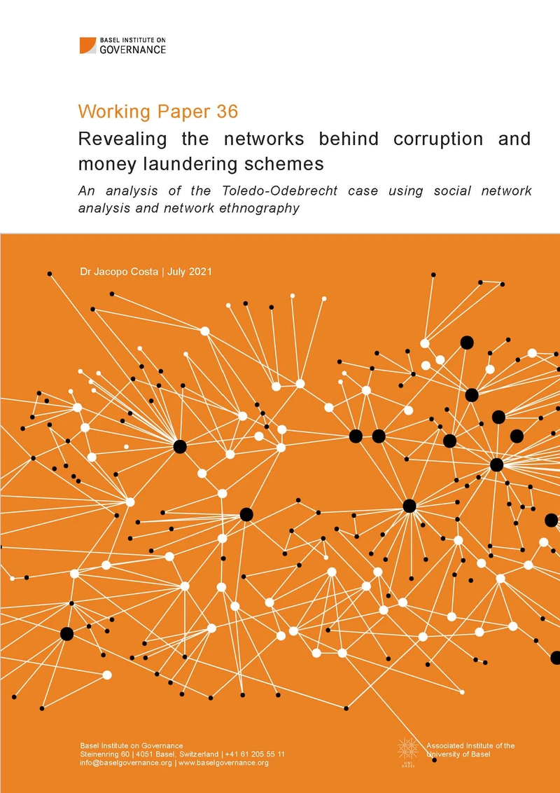 Working Paper 36: Revealing the networks behind corruption and money laundering schemes: an analysis of the Toledo–Odebrecht case using social network analysis and network ethnography cover