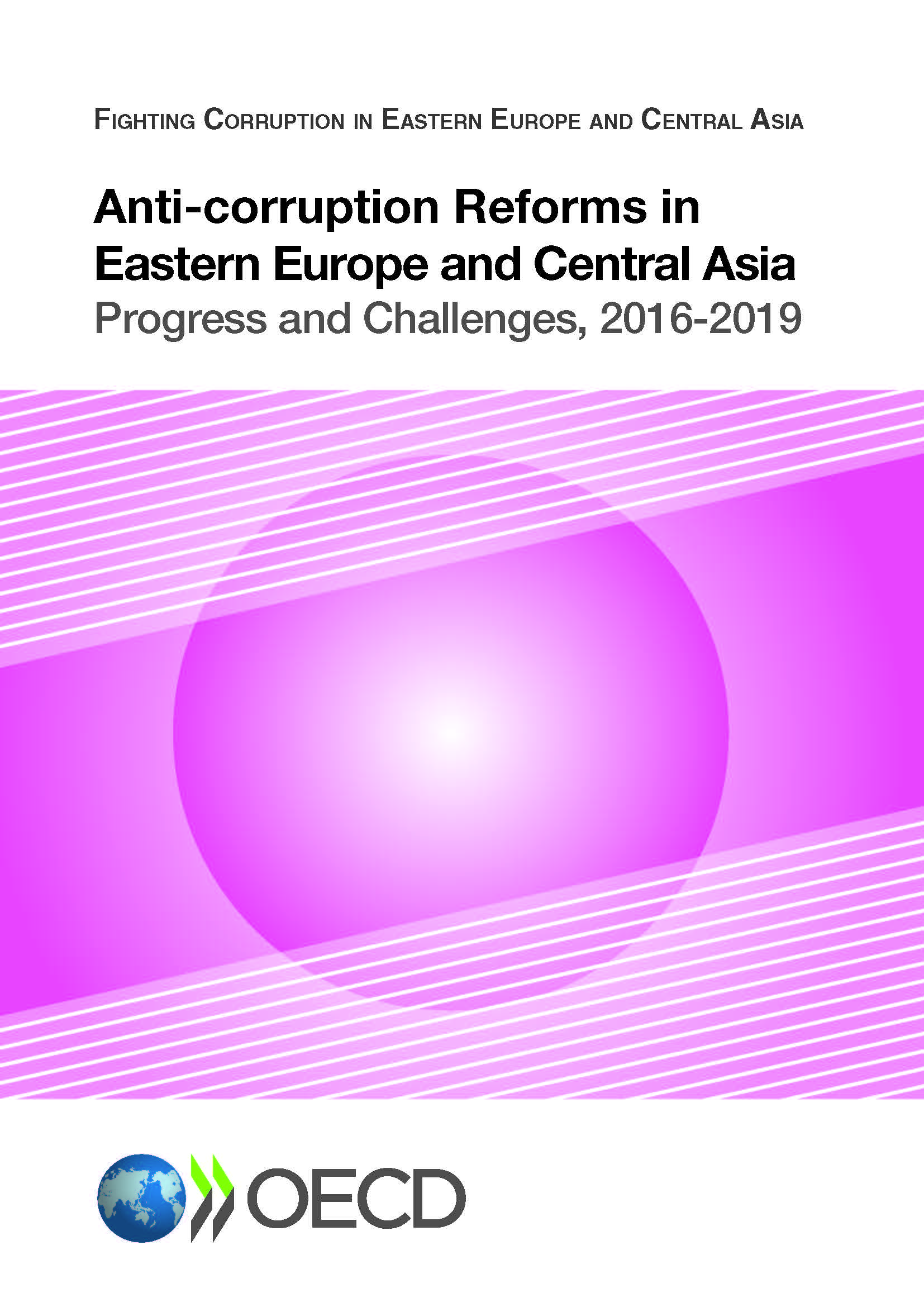 Anti-corruption Reforms in Eastern Europe and Central Asia: Progress and Challenges, 2016-2019