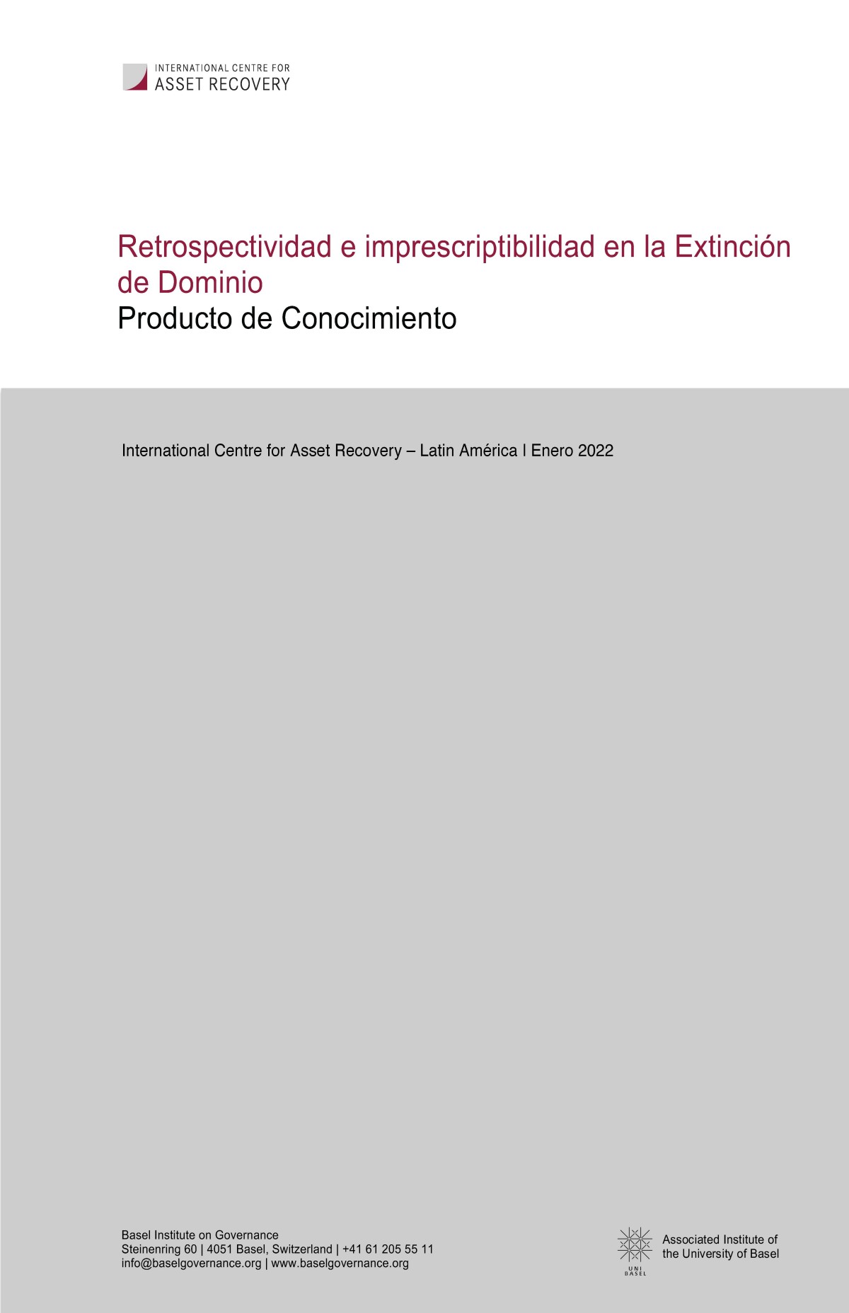 Retrospectividad e imprescriptibilidad en la Extinción de Dominio – un producto de conocimiento de la CCERA