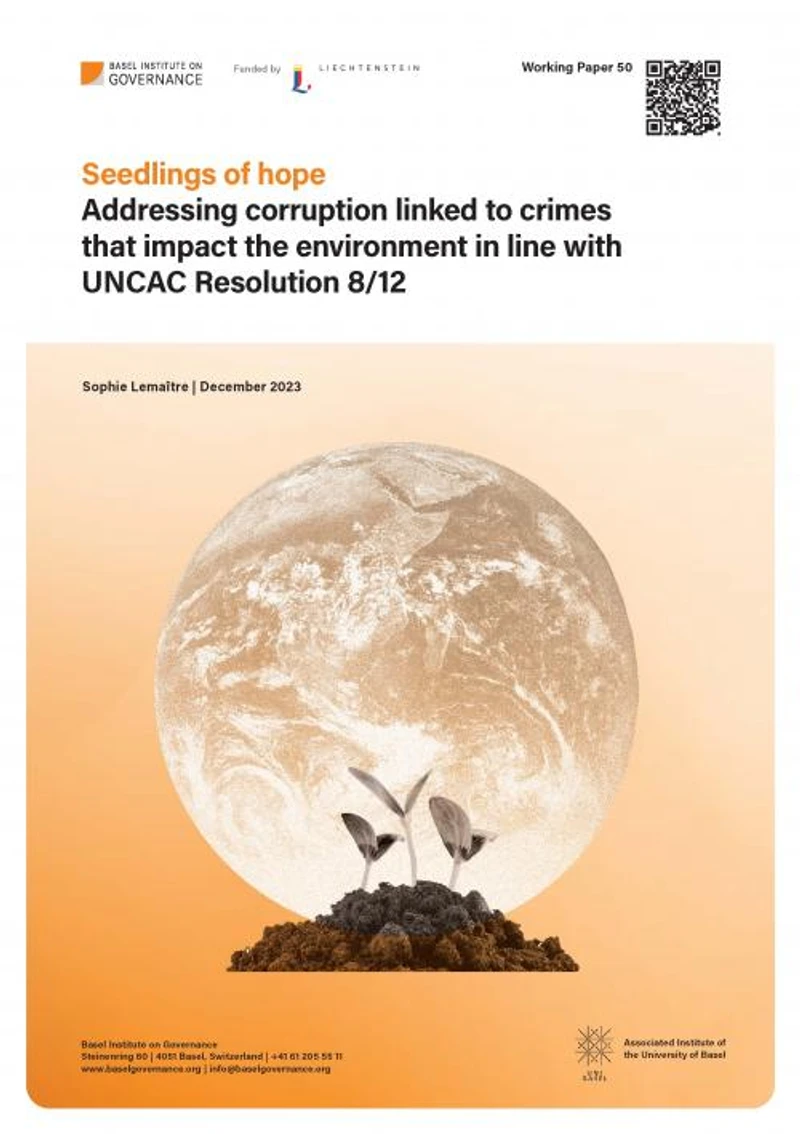 Working Paper 50: Seedlings of hope: Addressing corruption linked to crimes that impact the environment in line with UNCAC Resolution 8/12 cover