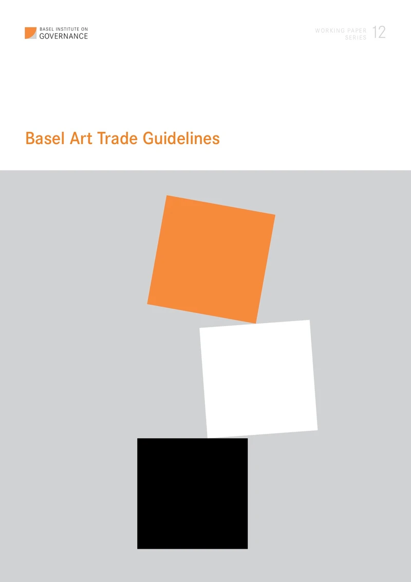 Working Paper 12: Basel Art Trade Guidelines: An intermediary report of a self-regulation initiative cover