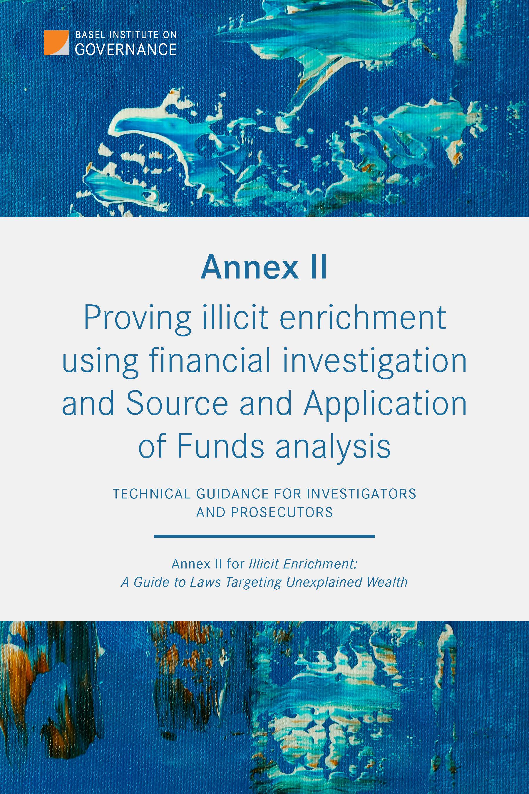 Proving illicit enrichment using financial investigation and source and application of funds analysis