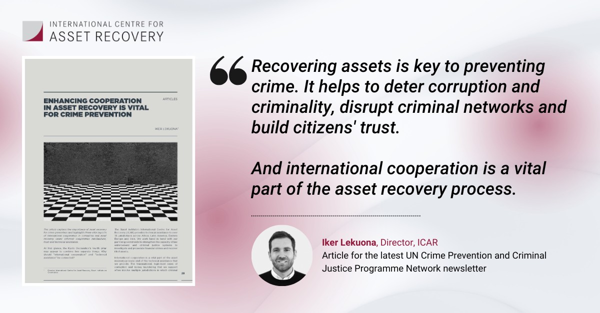 Slide with article image, author picture and quote saying "Recovering assets is key to preventing crime. It helps to deter corruption and criminality, disrupt criminal networks and build citizens' trust. And international cooperation is a vital part of the asset recovery process."