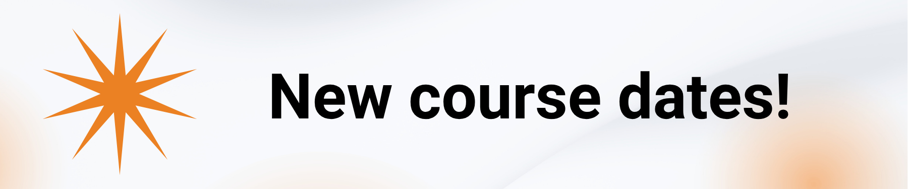 New course dates