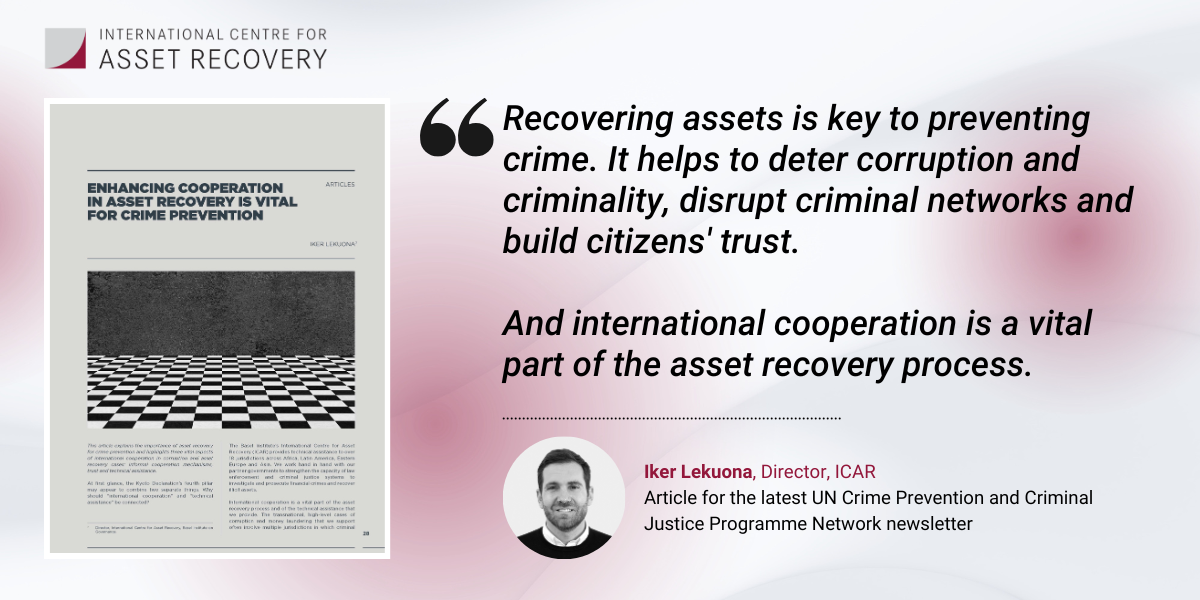 Slide with article image, author picture and quote saying "Recovering assets is key to preventing crime. It helps to deter corruption and criminality, disrupt criminal networks and build citizens' trust. And international cooperation is a vital part of the asset recovery process."